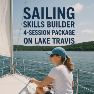Sailing Skills Builder – 4-Session Package on Lake Travis